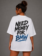 EVE Need Money For BMW Oversized Tee - EVEPEACH